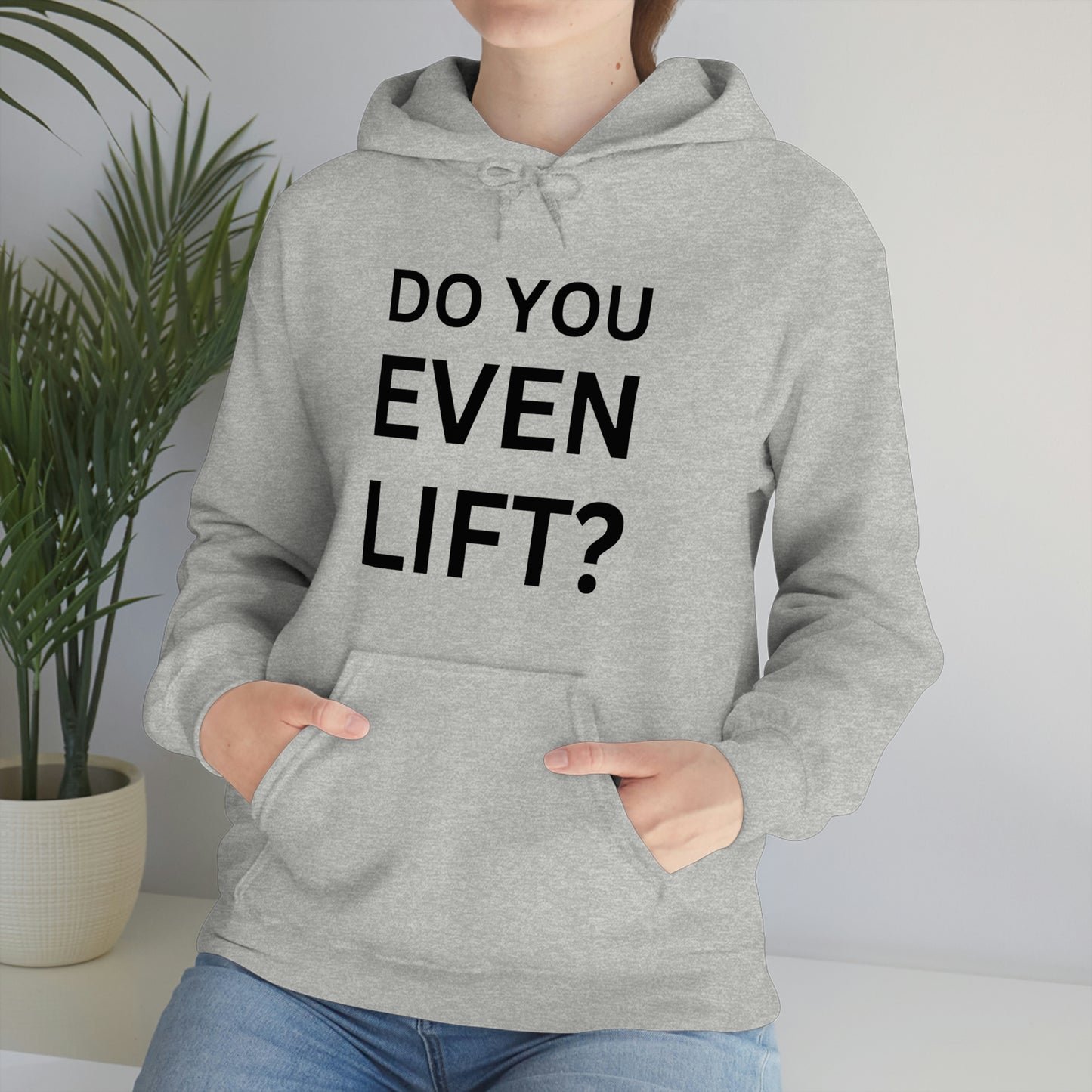 Do you lift Sweatshirt
