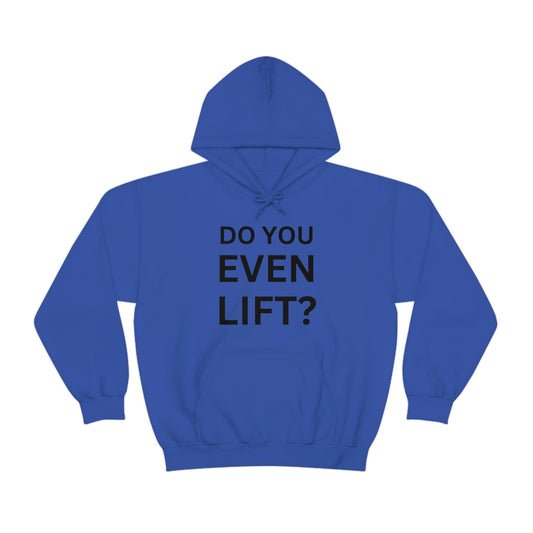 Do you lift Sweatshirt