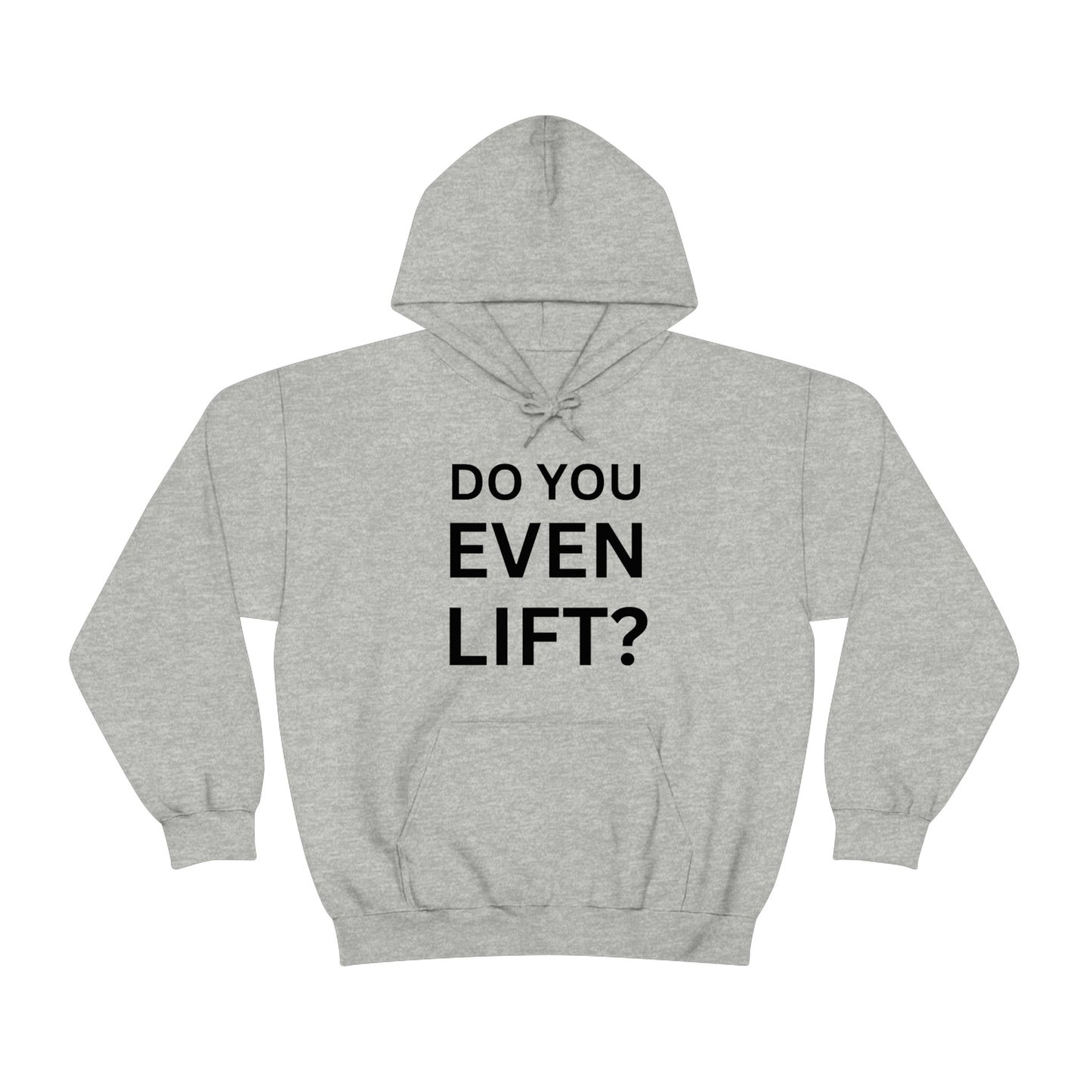 Do you lift Sweatshirt