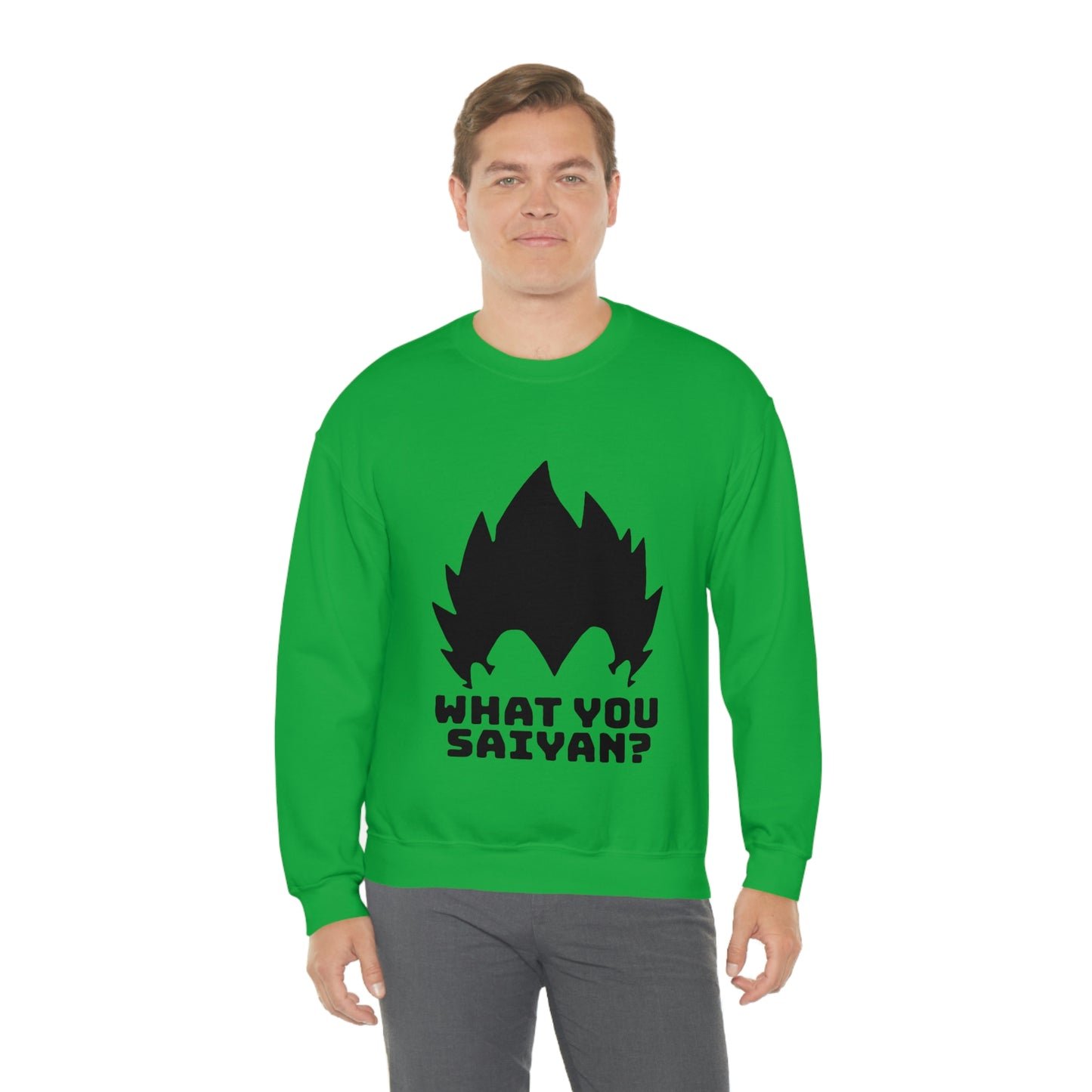What you Saiyan sweatshirt