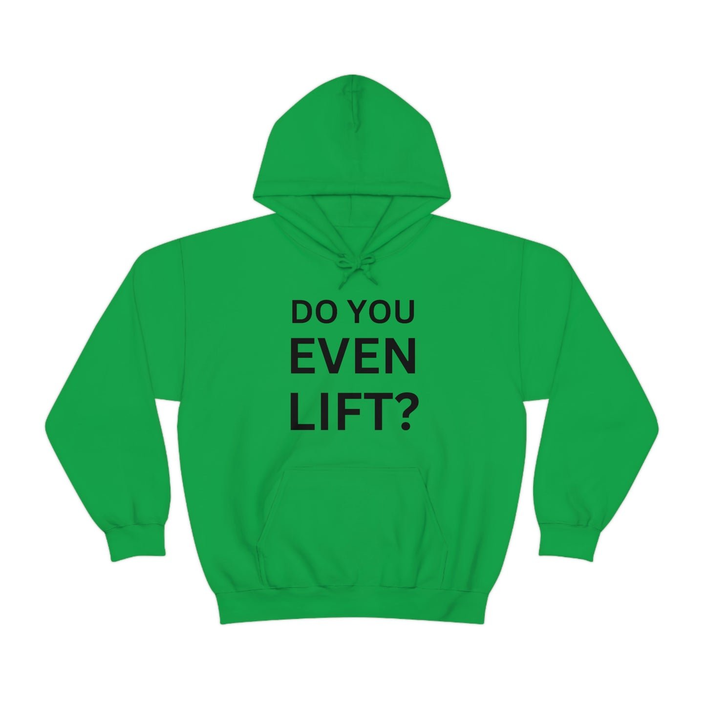 Do you lift Sweatshirt