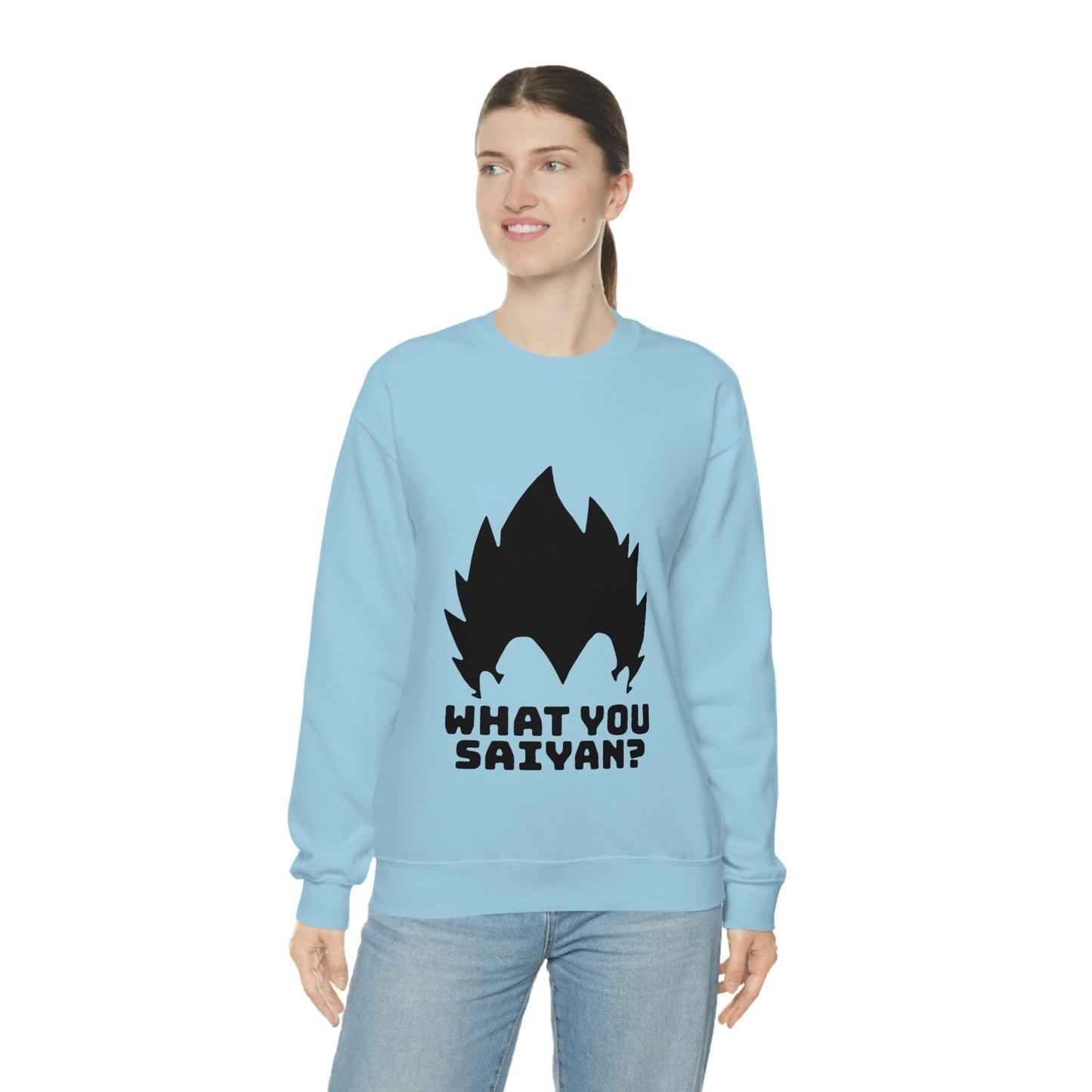 What you Saiyan sweatshirt