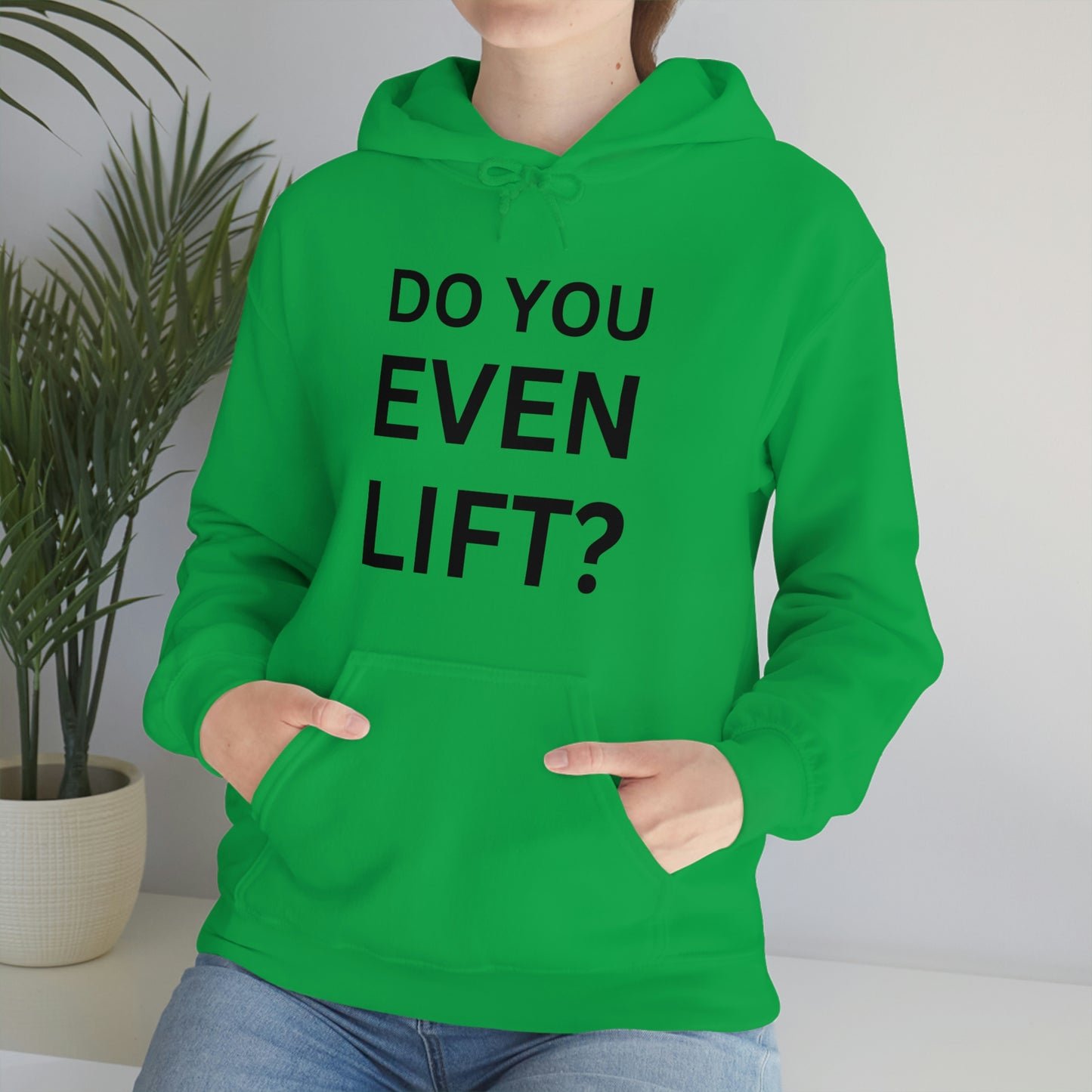 Do you lift Sweatshirt