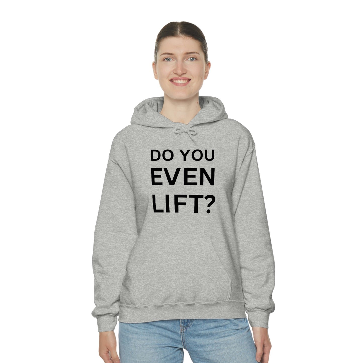 Do you lift Sweatshirt