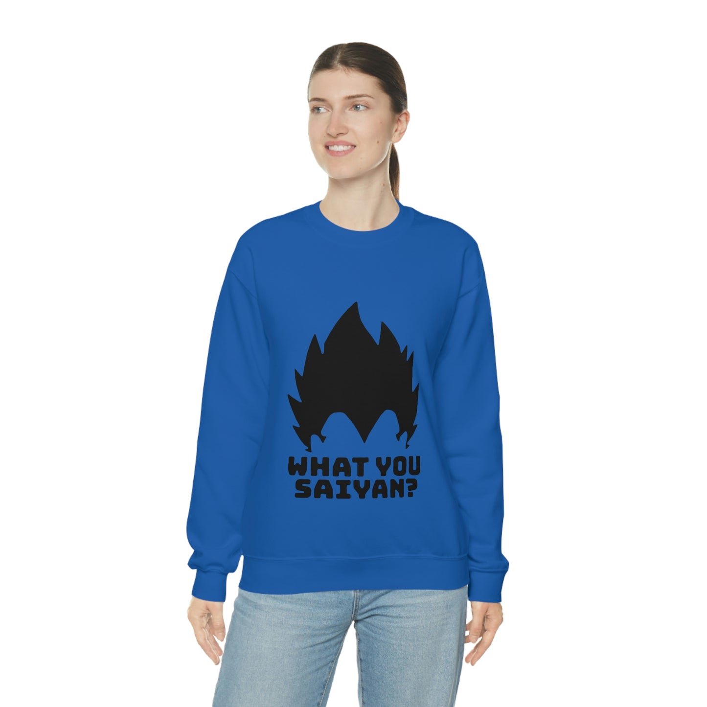 What you Saiyan sweatshirt