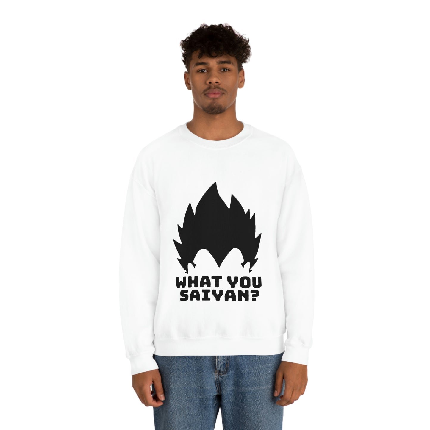 What you Saiyan sweatshirt