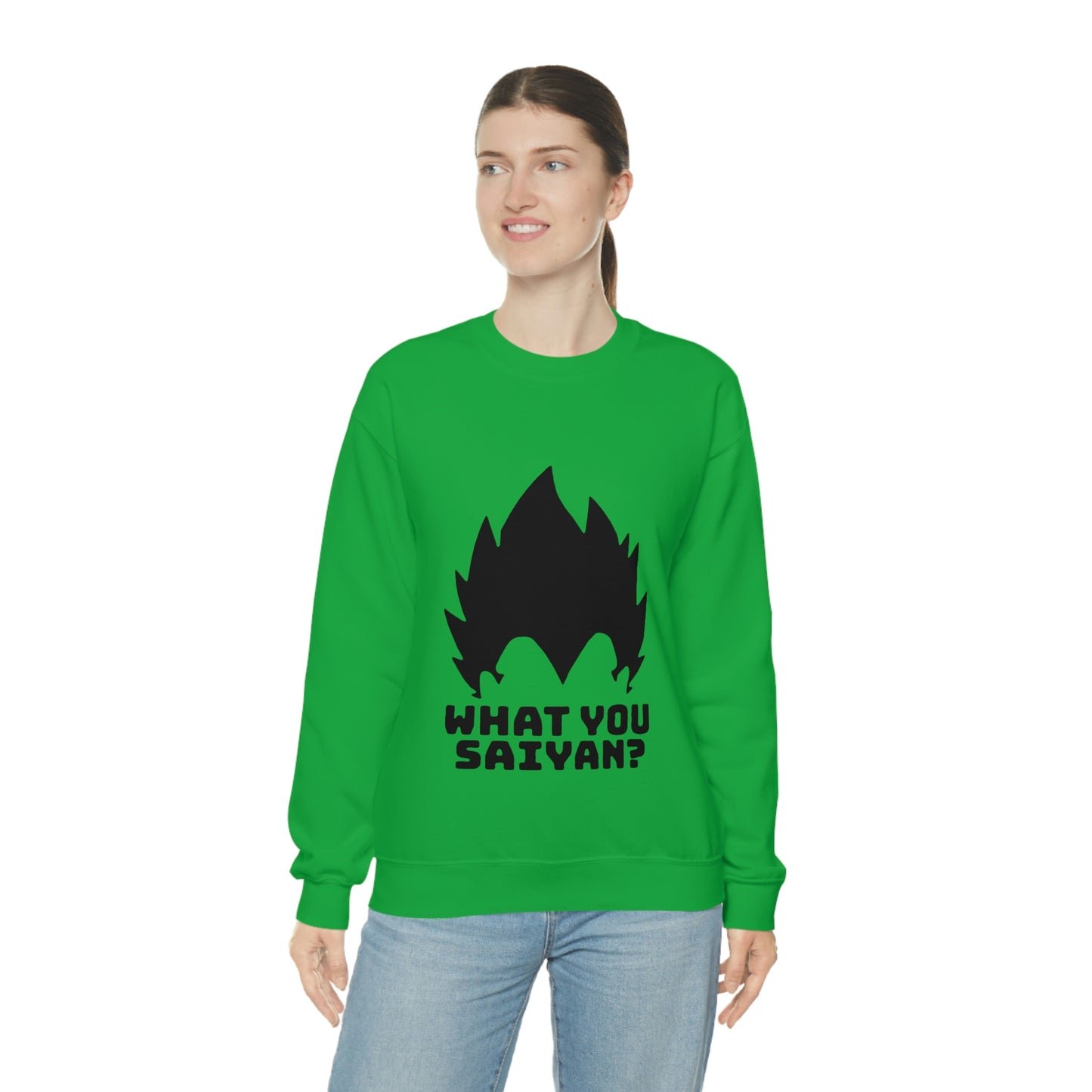 What you Saiyan sweatshirt