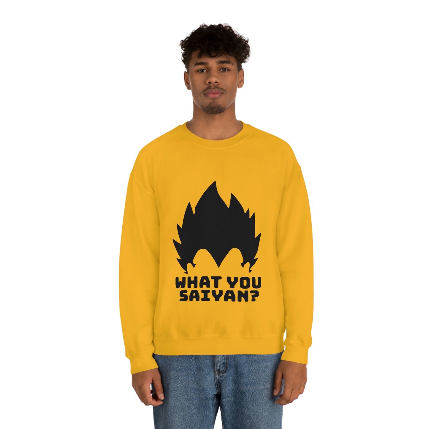 What you Saiyan sweatshirt