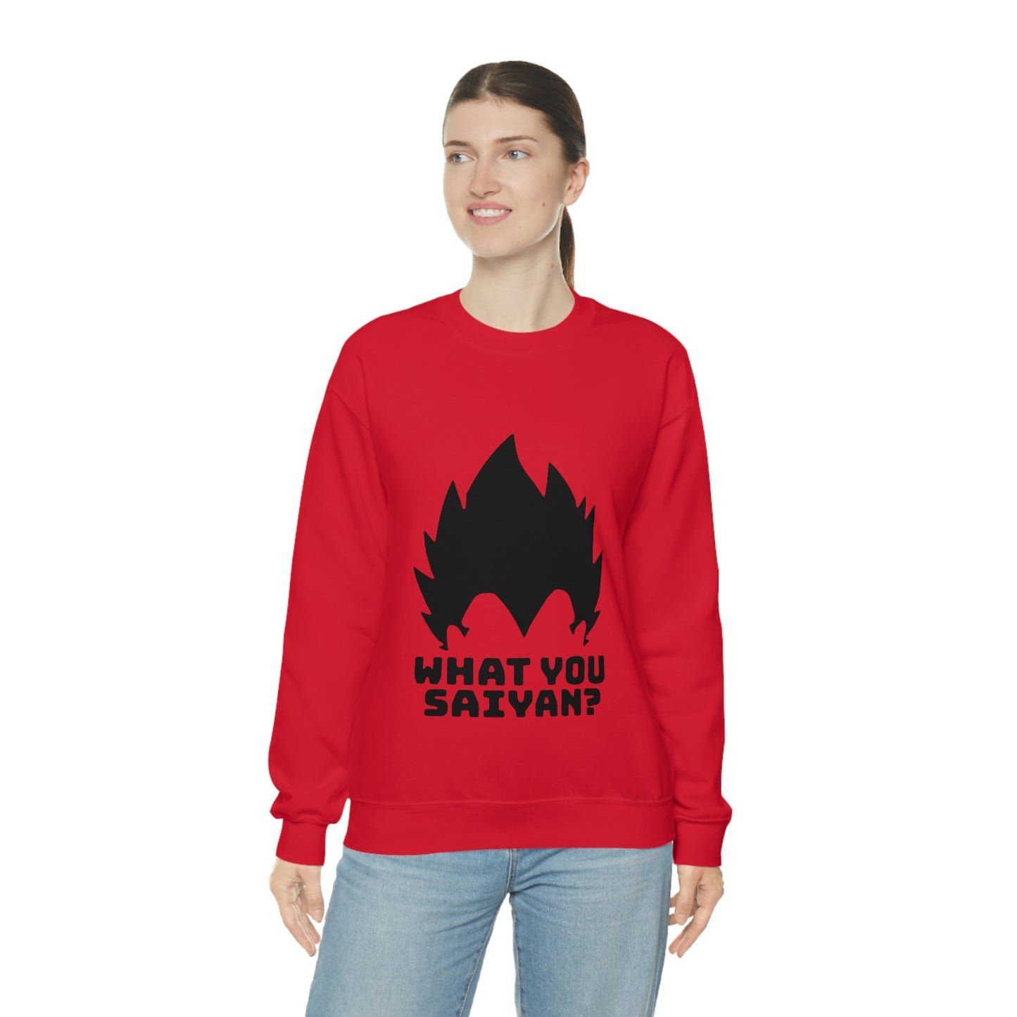 What you Saiyan sweatshirt